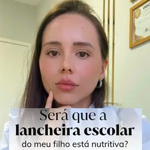 Nutri Ketlin Florencio - Será que a lancheira escolar do meu filho está nutritiva?